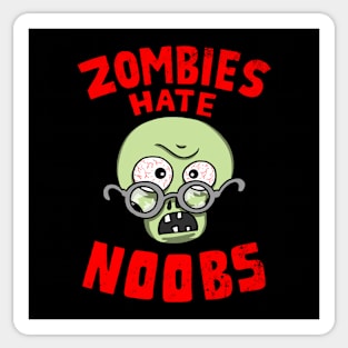 Zombies Hate Noobs Funny Horror Gift For Zombie Lovers Sticker